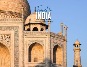 Travel to India: 12 Iconic Destinations for a Cultural, Spiritual & Heritage Journey